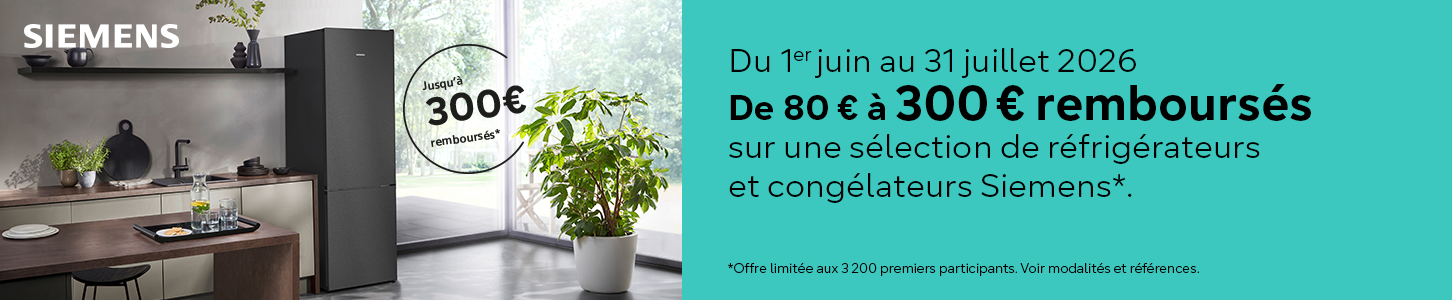 Offre de remboursement Siemens du 01/06 au 31/07/26 jusqu'&agrave; 300&euro; rembours&eacute;s sur une s&eacute;lection de r&eacute;frig&eacute;rateurs et cong&eacute;lateurs