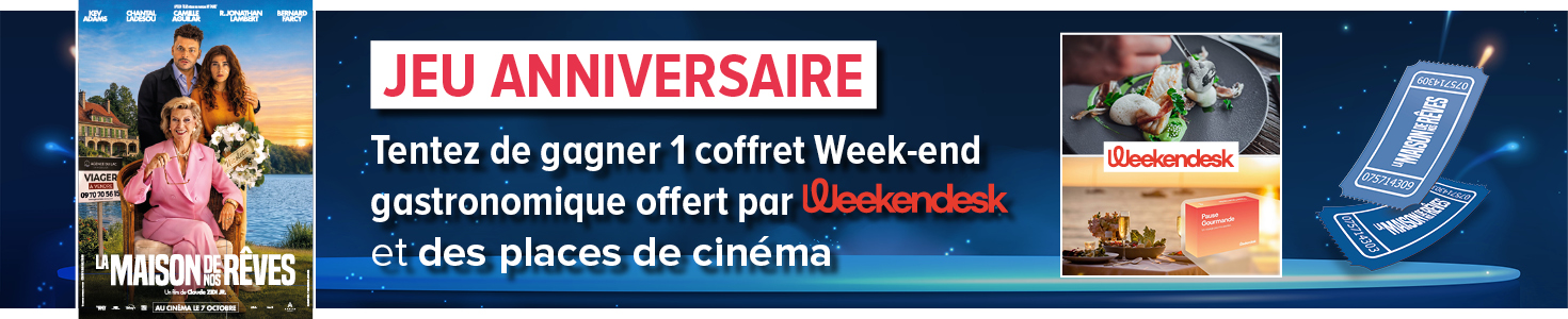 Tentez de gagner un week-end gastronomique et des places de cinéma Jeu Anniversaire : tentez de gagner un week-end gastronomique offert par Weekendesk et des places de cinéma