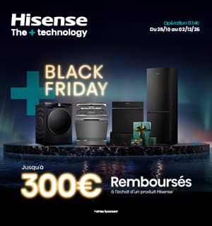 Offre de remboursement différé Hisense jusqu'à 300 € remboursés entre le 28 octobre et le 02 décembre 2025